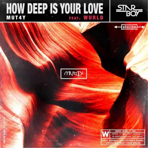 Mut4y - How Deep Is Your Love ft. Wurld